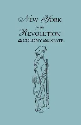 New York a forradalom idején mint gyarmat és állam. Második kiadás 1898. [Kötve] II. kötet, 1901-es kiegészítés. Két kötet egyben - New York in the Revolution as Colony and State. Second Edition 1898. [Bound With] Volume II, 1901 Supplement. Two Volumes in One