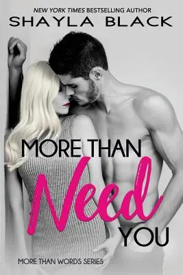 More Than Need You