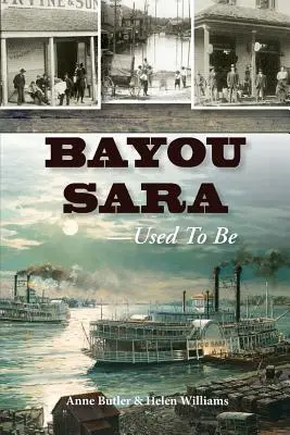 Bayou Sara: Régen volt - Bayou Sara: Used to Be