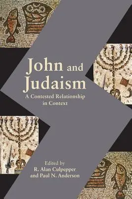 János és a judaizmus: A Contested Relationship in Context - John and Judaism: A Contested Relationship in Context