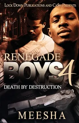 Renegát fiúk 4: Pusztító halál - Renegade Boys 4: Death by Destruction