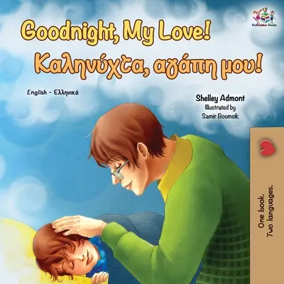 Jó éjt, szerelmem! (Angol-görög kétnyelvű könyv) - Goodnight, My Love! (English Greek Bilingual Book)