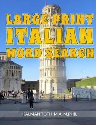 Large Print Italian Word Search: 120 szórakoztató rejtvény - Large Print Italian Word Search: 120 Fun Puzzles