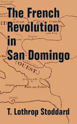 A francia forradalom San Domingóban - The French Revolution in San Domingo