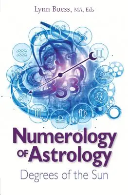 Az asztrológia számmisztikája: A Nap fokai - Numerology of Astrology: Degrees of the Sun