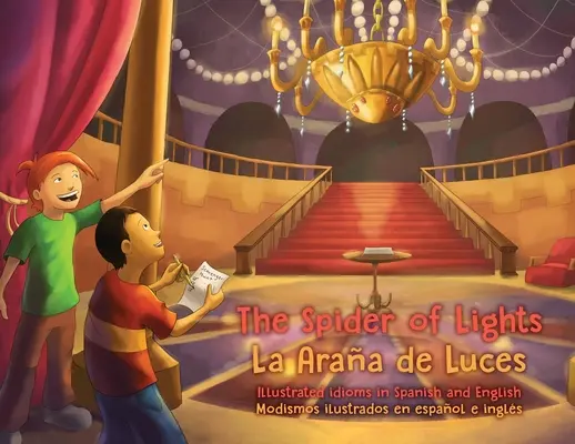 A fények pókja - La Araa de Luces: Modismos ilustrados en espaol e ingls - Illustrated Idioms in Spanish and English - Modismos ilustrados en espaol e ingls - The Spider of Lights - La Araa de Luces: Illustrated Idioms in Spanish and English - Modismos ilustrados en espaol e ingls