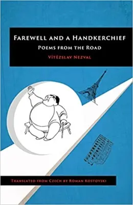 Búcsú és egy zsebkendő: Versek az útról - Farewell and a Handkerchief: Poems from the Road