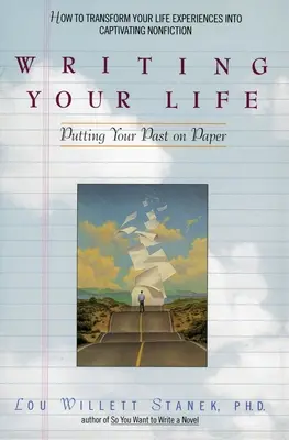 Írd meg az életed: A múltad papírra vetése - Writing Your Life: Putting Your Past on Paper