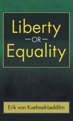 Szabadság vagy egyenlőség: Korunk kihívása - Liberty or Equality: The Challenge of Our Time