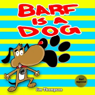 Barf egy kutya - Barf is a dog