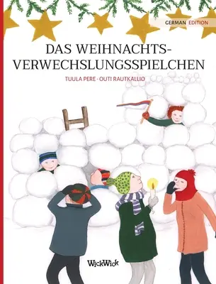 Das Weihnachtsverwechslungsspielchen: A karácsonyi cserejáték német kiadása - Das Weihnachtsverwechslungsspielchen: German Edition of Christmas Switcheroo