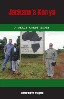 Jackson Kenyája: A Peace Corps története - Jackson's Kenya: A Peace Corps Story