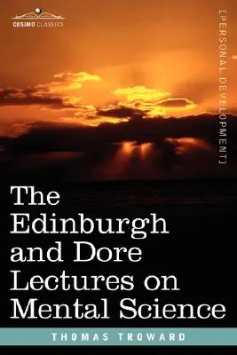 Az Edinburgh és Dore előadások a szellemtudományról - The Edinburgh and Dore Lectures on Mental Science