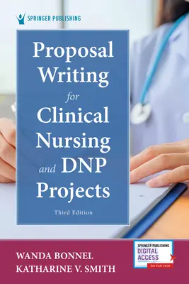 Javaslatírás klinikai ápolási és Dnp projektekhez, harmadik kiadás - Proposal Writing for Clinical Nursing and Dnp Projects, Third Edition