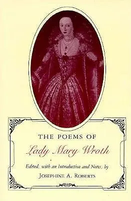 Lady Mary Wroth versei (átdolgozott) - Poems of Lady Mary Wroth (Revised)