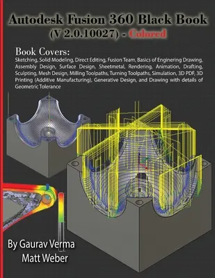 Autodesk Fusion 360 Fekete könyv (V 2.0.10027) - Színes - Autodesk Fusion 360 Black Book (V 2.0.10027) - Colored