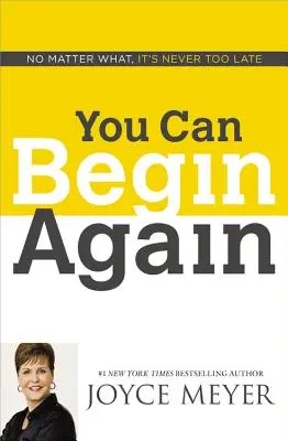 Újra kezdheted: Soha nem késő - You Can Begin Again: No Matter What, It's Never Too Late