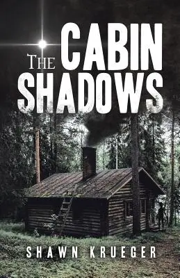 A kunyhó árnyai - The Cabin Shadows