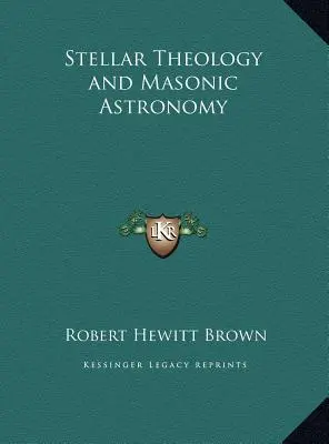 Csillagászati teológia és szabadkőműves csillagászat - Stellar Theology and Masonic Astronomy