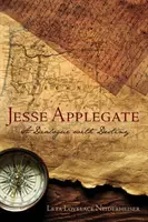 Jesse Applegate: Párbeszéd a sorssal - Jesse Applegate: A Dialog with Destiny