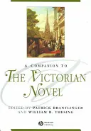 A viktoriánus regény kísérője - A Companion to the Victorian Novel