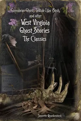 Nyugat-Virginiai szellemtörténetek: Klasszikusok - West Virginia Ghost Stories: The Classics