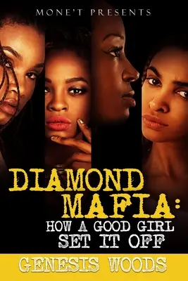 Gyémántmaffia: Hogyan indította be egy jó kislány - Diamond Mafia: How A Good Girl Set It Off