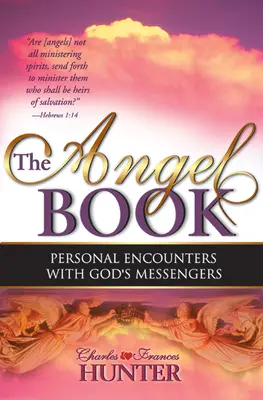 Az angyalok könyve: Személyes találkozások Isten hírnökeivel - The Angel Book: Personal Encounters with God's Messengers