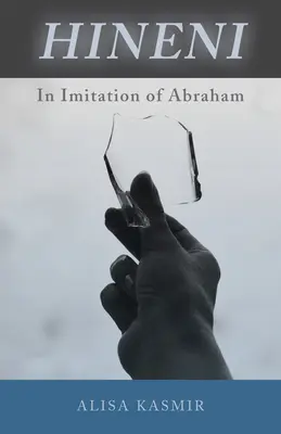 Hineni: Ábrahám utánzásában - Hineni: In Imitation of Abraham