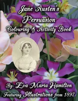 Jane Austen's Persuasion Colouring & Activity Book: 1897-es illusztrációkkal - Jane Austen's Persuasion Colouring & Activity Book: Featuring Illustrations from 1897