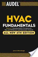 Audel HVAC Fundamentals: Fűtési rendszerelemek, gáz- és olajégők és automatikus vezérlők - Audel HVAC Fundamentals: Heating System Components, Gas and Oil Burners, and Automatic Controls