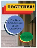 Együtt! A kollektíva új építészete - Together!: The New Architecture of the Collective