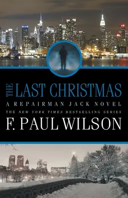 Az utolsó karácsony: A Repairman Jack Novel - The Last Christmas: A Repairman Jack Novel