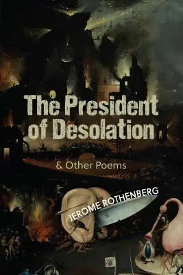 A pusztulás elnöke és más versek - The President of Desolation & Other Poems