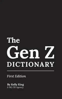 A Gen Z szótár - The Gen Z Dictionary