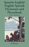 Spanyol-angol/angol-spanyol (Latin-Amerika) szótár és kifejezésgyűjtemény - Spanish-English/English-Spanish (Latin America) Dictionary & Phrasebook