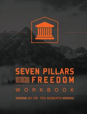 A szabadság 7 pillére munkafüzet - 7 Pillars of Freedom Workbook