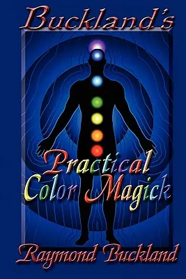 Buckland gyakorlati színmágiája - Buckland's Practical Color Magick