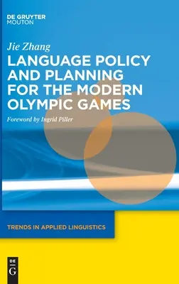 A modern olimpiai játékok nyelvpolitikája és tervezése - Language Policy and Planning for the Modern Olympic Games