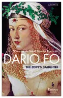 A pápa lánya: Lucrezia Borgia regénye - The Pope's Daughter: A Novel of Lucrezia Borgia