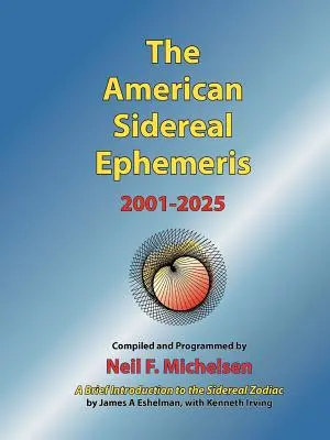 Az amerikai sziderikus efemerisz 2001-2025 - The American Sidereal Ephemeris 2001-2025