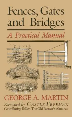 Kerítések, kapuk és hidak: Gyakorlati kézikönyv, 1. kiadás - Fences, Gates & Bridges: A Practical Manual, 1st Edition