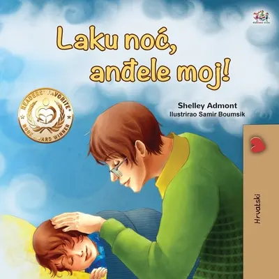 Goodnight, My Love! (Horvát gyerekkönyv) - Goodnight, My Love! (Croatian Children's Book)