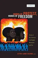 A tiltakozás szavai, a szabadság szavai: Az amerikai polgárjogi mozgalom és korszak költészete - Words of Protest, Words of Freedom: Poetry of the American Civil Rights Movement and Era