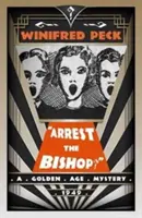 Tartóztassa le a püspököt? Egy aranykori rejtély - Arrest the Bishop?: A Golden Age Mystery
