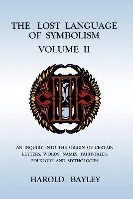 A szimbolizmus elveszett nyelve II. kötet - The Lost Language of Symbolism Volume II