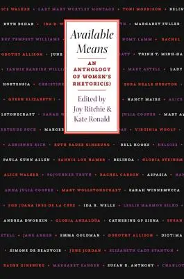 Elérhető eszközök: An Anthology Of Women's Rhetoric(s) - Available Means: An Anthology Of Women'S Rhetoric(s)