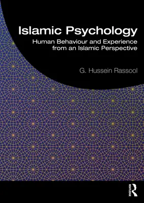 Iszlám pszichológia: emberi viselkedés és tapasztalat iszlám szemszögből - Islamic Psychology: Human Behaviour and Experience from an Islamic Perspective