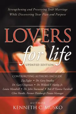 Lovers for Life (Frissített kiadás): A házasságod megerősítése és megőrzése, miközben felfedezed a tervedet és a célodat - Lovers for Life (Updated Edition): Strengthening and Preserving Your Marriage While Discovering Your Plan and Purpose