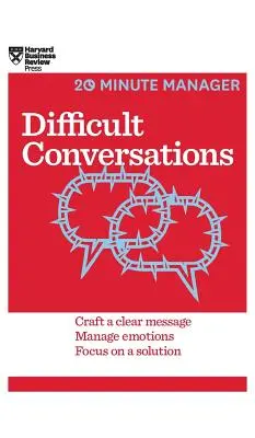 Nehéz beszélgetések (HBR 20 perces menedzser sorozat) - Difficult Conversations (HBR 20-Minute Manager Series)